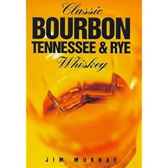 Classic Bourbon, Tennessee & Rye Whiskey (Classic drinks series)