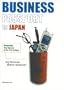 Business Passport to Japan: Maximizing Your Success in the 21st Century