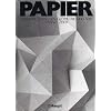 Papier: Versuche zwischen Geometrie und Spiel Papier: Versuche zwischen Geometrie und Spiel