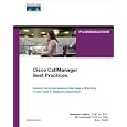 Cisco CallManager Best Practices: A Cisco AVVID Solution (Networking Technology)