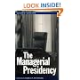 The Managerial Presidency (The Presidency and Leadership Studies , No 4)