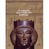 Persians: Masters of the Empire (Lost Civilizations)