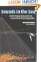 Sounds in the Sea: From Ocean Acoustics to Acoustical Oceanography