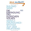 Die Erfindung des j�dischen Volkes: Israels Gr�ndungsmythos auf dem Pr�fstand