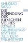 Die Erfindung des j�dischen Volkes: Israels Gr�ndungsmythos auf dem Pr�fstand