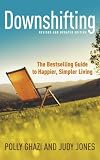 Downshifting: The Bestselling Guide to Happier, Simpler Living