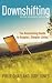 Downshifting: The Bestselling Guide to Happier, Simpler Living