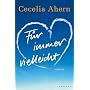 F�r immer vielleicht: Roman von Cecelia Ahern