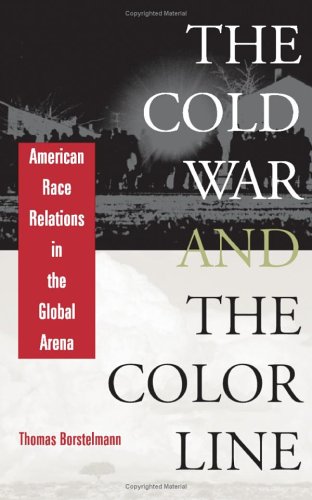 The Cold War and the Color Line: American Race Relations in the Global Arena under Globalization in The Books Store