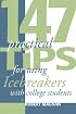 147 Practical Tips For Using Icebreakers With College Students