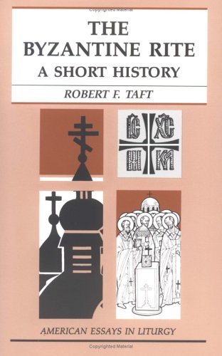 The Byzantine Rite: A Short History (American Essays in Liturgy) under Orthodoxy in The Books Store