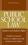 Public School Law: Teachers' and Students' Rights (6th Edition)