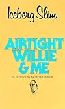 Airtight Willie & Me