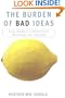 The Burden of Bad Ideas: How Modern Intellectuals Misshape Our Society