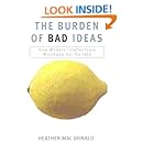 The Burden of Bad Ideas: How Modern Intellectuals Misshape Our Society