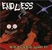 Anklicken zum Vergrößeren: Endless - With Everything Against Us (Audio CD)