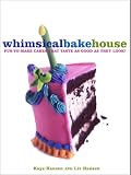 The Whimsical Bakehouse: Fun-to-Make Cakes That Taste as Good as They Look!