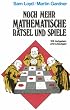 Noch mehr mathematische R�tsel und Spiele: 166 Aufgaben und L�sungen