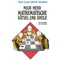 Noch mehr mathematische R�tsel und Spiele: 166 Aufgaben und L�sungen
