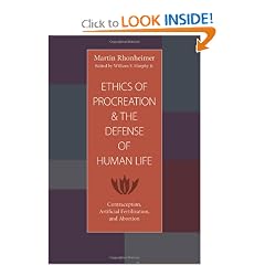 Click here to buy Ethics of Procreation and the Defense of Human Life: Contraception, Artifical... by Martin Rhonheimer and William F. Murphy.