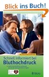 Schnell informiert bei Bluthochdruck: Leicht verst�ndliche Antworten auf die meist gestellten Fragen. Ein Patientenbuch der Deutschen Herzstiftung e. ... Patientenbuch der Deutschen Herzstiftung e. V