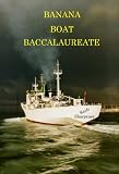 Banana Boat Baccalaureate