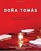 Search : Dona Tomas: Discovering Authentic Mexican Cooking