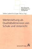Produkt-Bild: Werterziehung als Qualit&auml;tsdimension von Schule und Unterricht