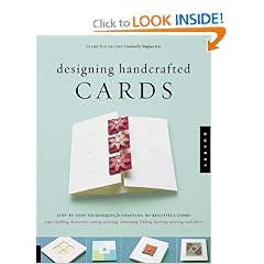 Designing Handcrafted Cards: Step-by-Step Techniques for Crafting 60 Beautiful Cards