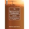 The Westminster Confession in the 21st Century, Vol. 3