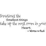 Buy #1 Sometimes the smallest things take up the most room in your heart Winnie the... by Epic Designs