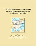 The 2007 Import and Export Market for Self-Propelled Bulldozers and Angledozers in Spain