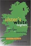 Ulsters White Negroes