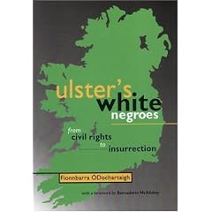 Ulster's White Negroes: From Civil Rights to Insurrection