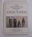 The illustrated history of ammunition