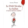 Le Petit Nicolas : Le ballon et autres histoires in�dites