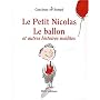 Le Petit Nicolas : Le ballon et autres histoires i&hellip de Ren� Goscinny