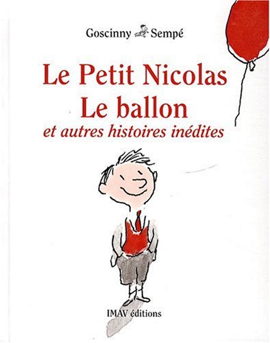Le Petit Nicolas : Le ballon et autres histoires inédites