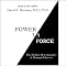 Power vs. Force: The Hidden Determinants of Human Behavior