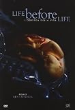 Life Before Life - L`Odissea Della Vita