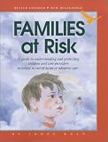 Families at Risk: A Guide to Understand and Protect Children and Care Givers Involved in Out-Of-Home or Adoptive Care