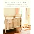 The Peaceful Nursery: Preparing A Home For Your Baby With Feng Shui
