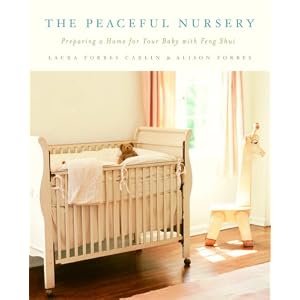 The Peaceful Nursery: Preparing A Home For Your Baby With Feng Shui