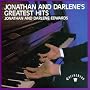 Jonathan and Darlene's Greatest Hits Jonathan and Darlene's Greatest Hits