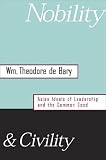 Nobility and Civility: Asian Ideals of Leadership and the Common Good