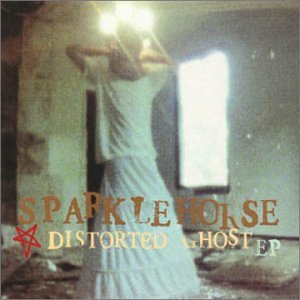 Sparklehorse - Distorted Ghost - Zortam Music