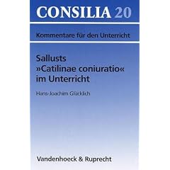 Sallusts Catilinae coniuratio im Unterricht. (Lernmaterialien) (Consilia: Kommentare Fur Den Unterricht)