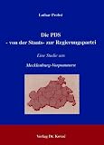Die PDS - von der Staats- zur Regierungspartei. Eine Studie aus Mecklenburg-Vorpommern