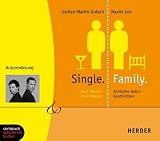 Produkt-Bild: Single. Family. Zwei M&auml;nner, zwei Welten - 18 wahre Geschichten. 1 CD (Herder & steinbach sprechende b&uuml;cher)