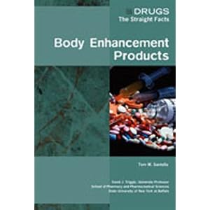 Body Enhancement Products (Drugs: the Straight Facts)